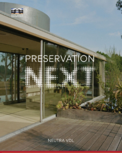 Neutra VDL House Exterior View from Doors of the Glass House, with Preservation Next Logo and Text stating "Neutra VDL"