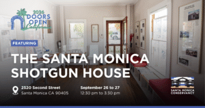 Flyer for Doors Open CA 2026 event, which includes the Historic Shotgun House on 2520 Second Street as a featured site on Sept. 26-27, when the celebration of historic places comes to Santa Monica.