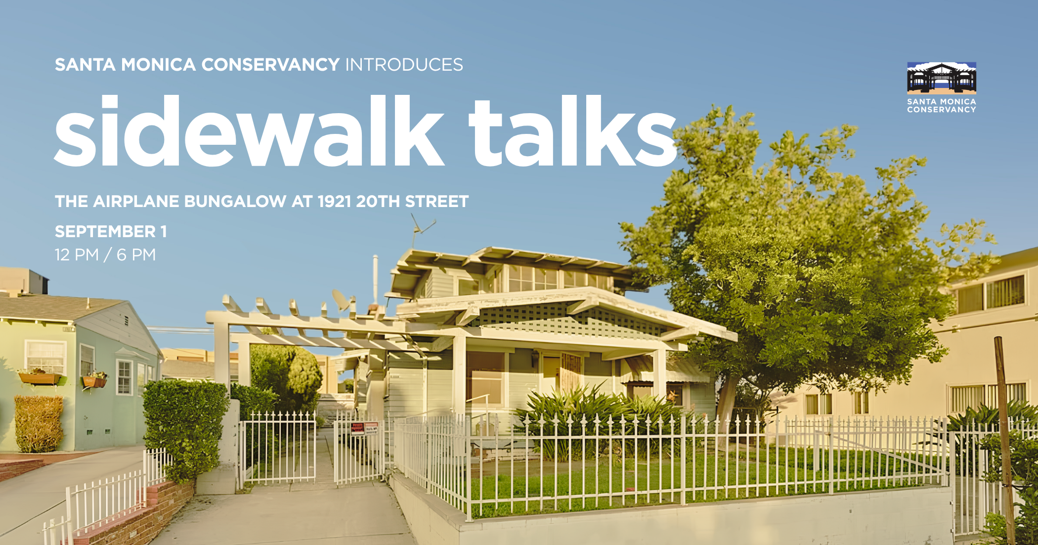 Photo of the Airplane Bungalow at 1921 20th Street. On the left, text is overlayed on the sky: Santa Monica Conservancy introduces Sidewalk Talks, the Airplane Bungalow at 1921 20th Street, 12 pm / 6 pm.